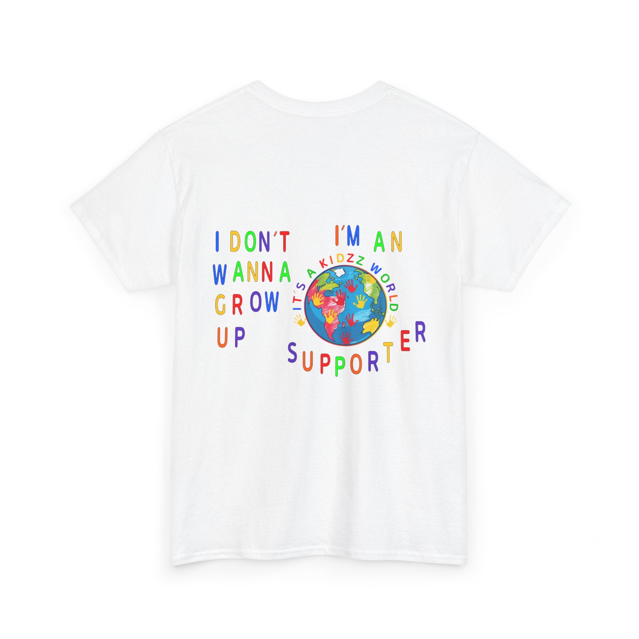 Kidzz World Supporter Tee — “I Don’t Wanna Grow Up, I’m An It's a Kidzz World Supporter” Colorful Globe T-Shirt