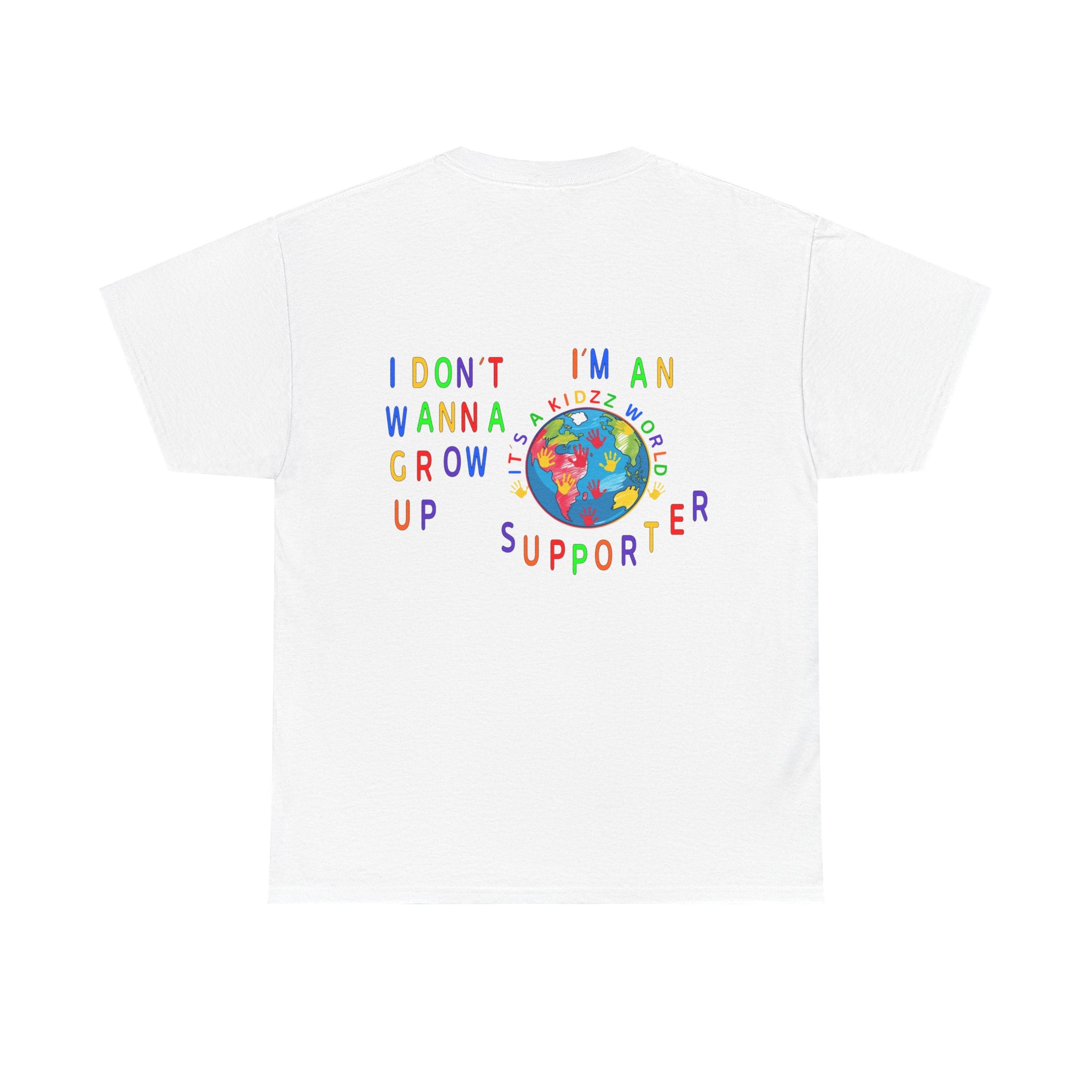 Kidzz World Supporter Tee — “I Don’t Wanna Grow Up, I’m An It's a Kidzz World Supporter” Colorful Globe T-Shirt